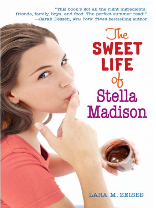Title details for The Sweet Life of Stella Madison by Lara M. Zeises - Available
